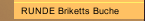 RUNDE Briketts Buche